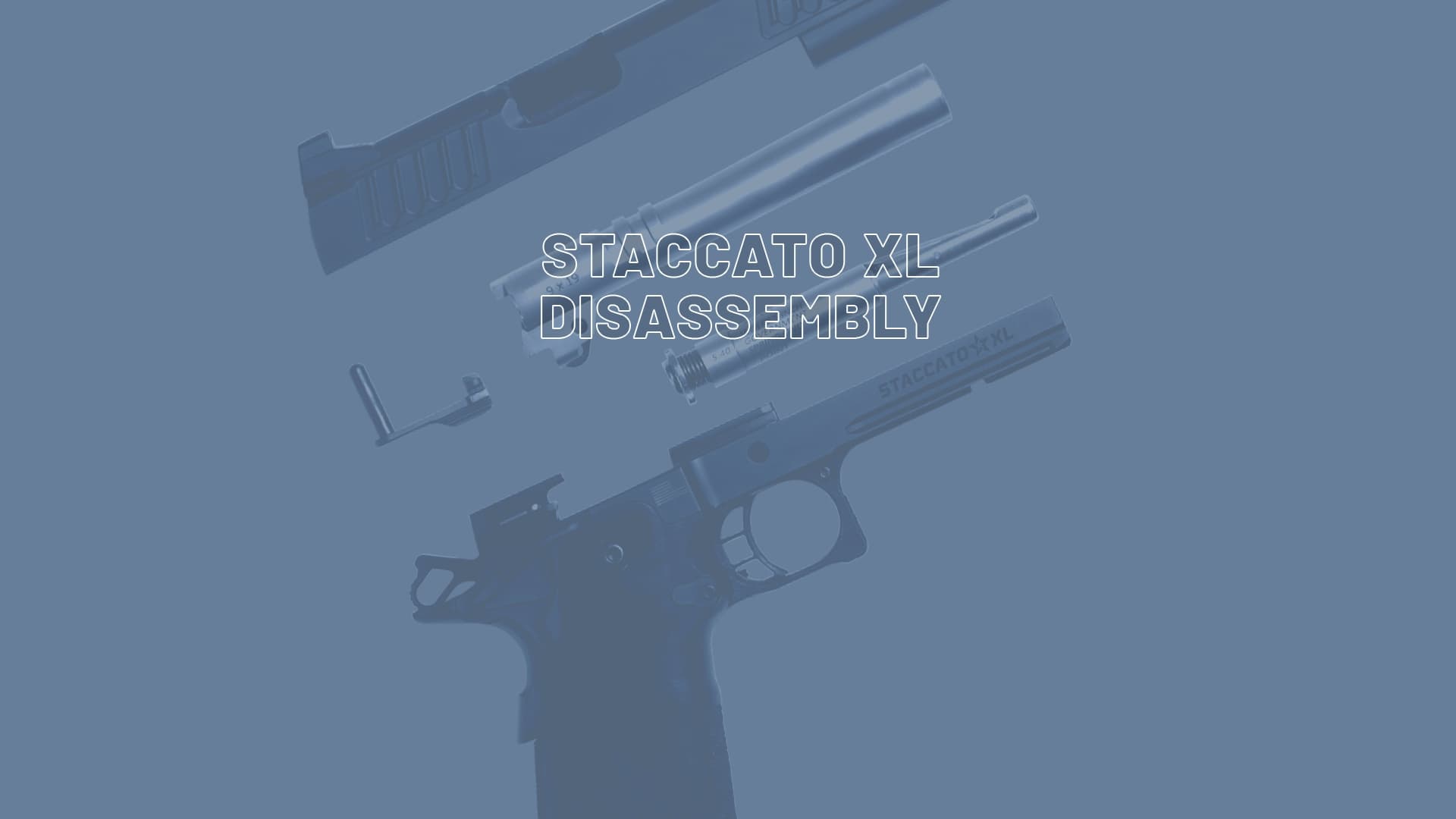 Staccato XL Disassembly